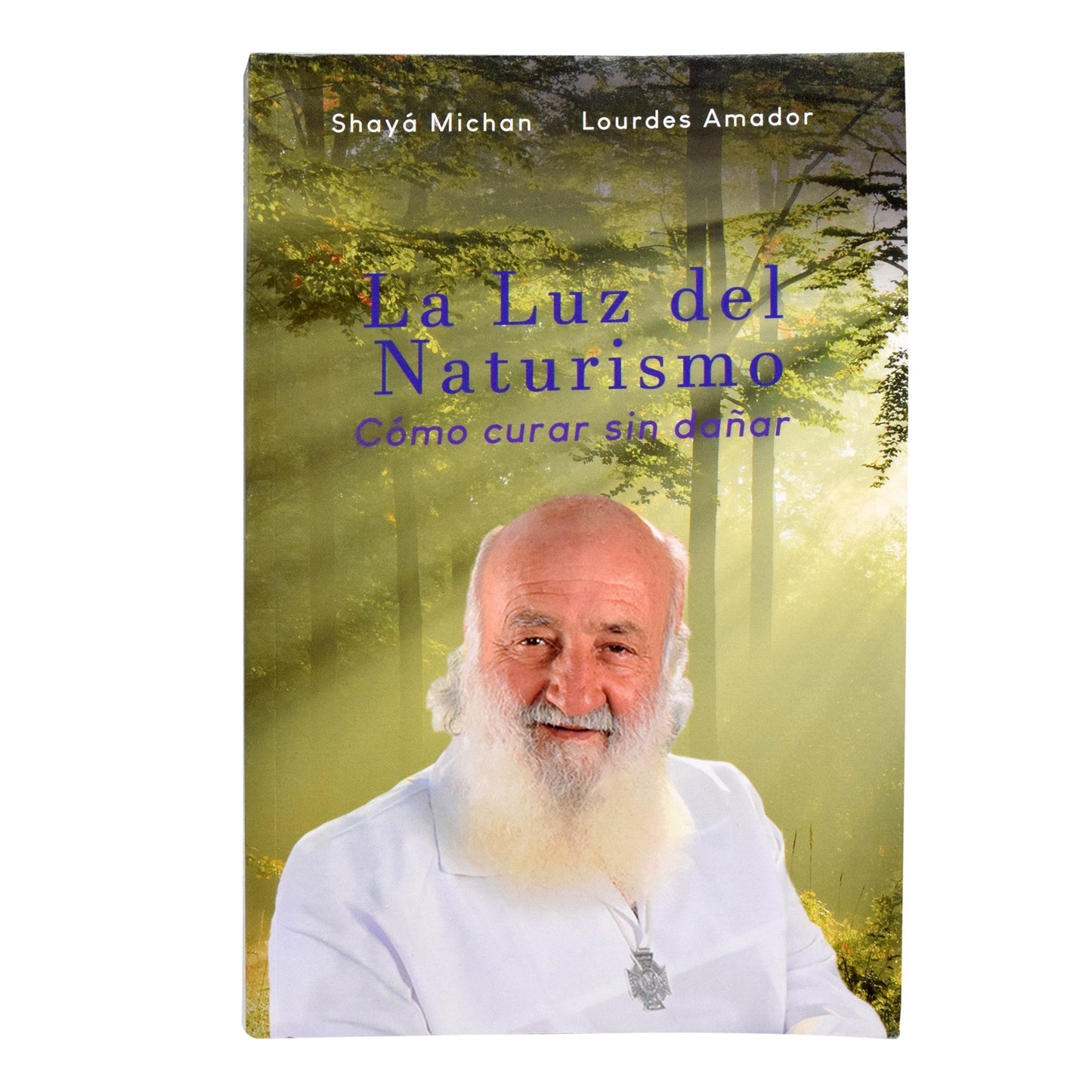 Libro La Luz Del Naturismo (SHAYA MICHAN)
